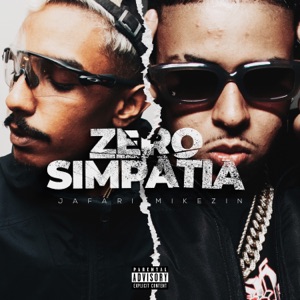 Zero Simpatia (feat. Greezy)