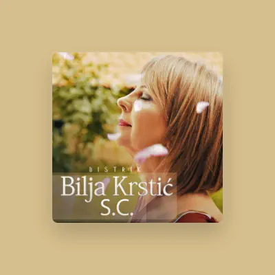 Listen to Bilja Krstić i Bistrik, watch music videos, read bio, see tour dates & more!