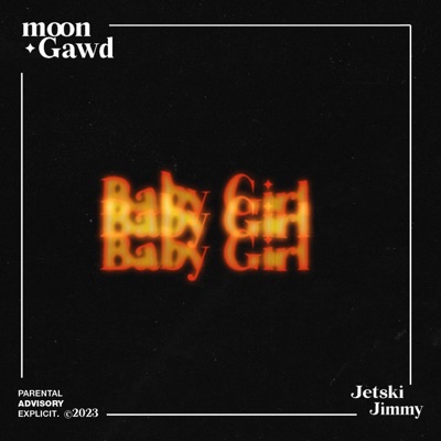 Baby girl (feat. Jetski jimmy) - Single