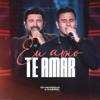 Eu Amo Te Amar (Na Linha do Tempo, Ao Vivo) - Single