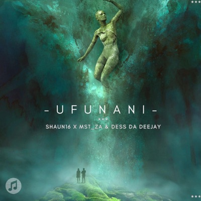 Ufunani (feat. Mst_za & Dess Da Deejay) - Single