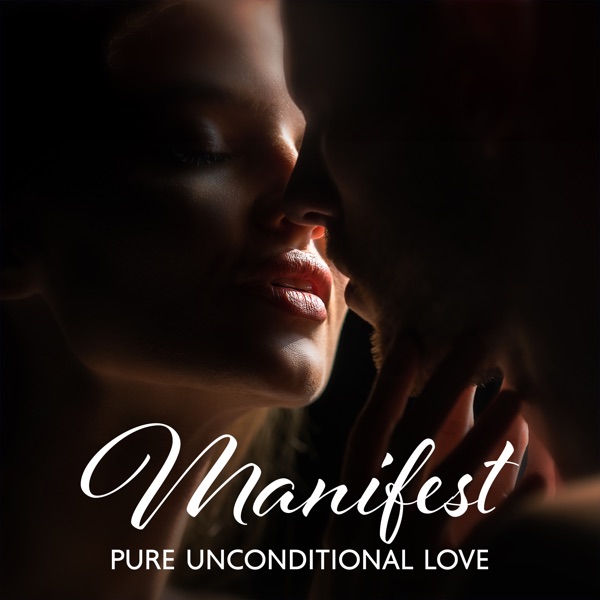 Manifest Pure Unconditional Love