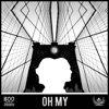 Oh My - Single
