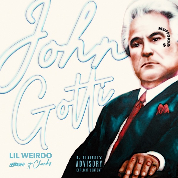 Lil Weirdo - John Gotti