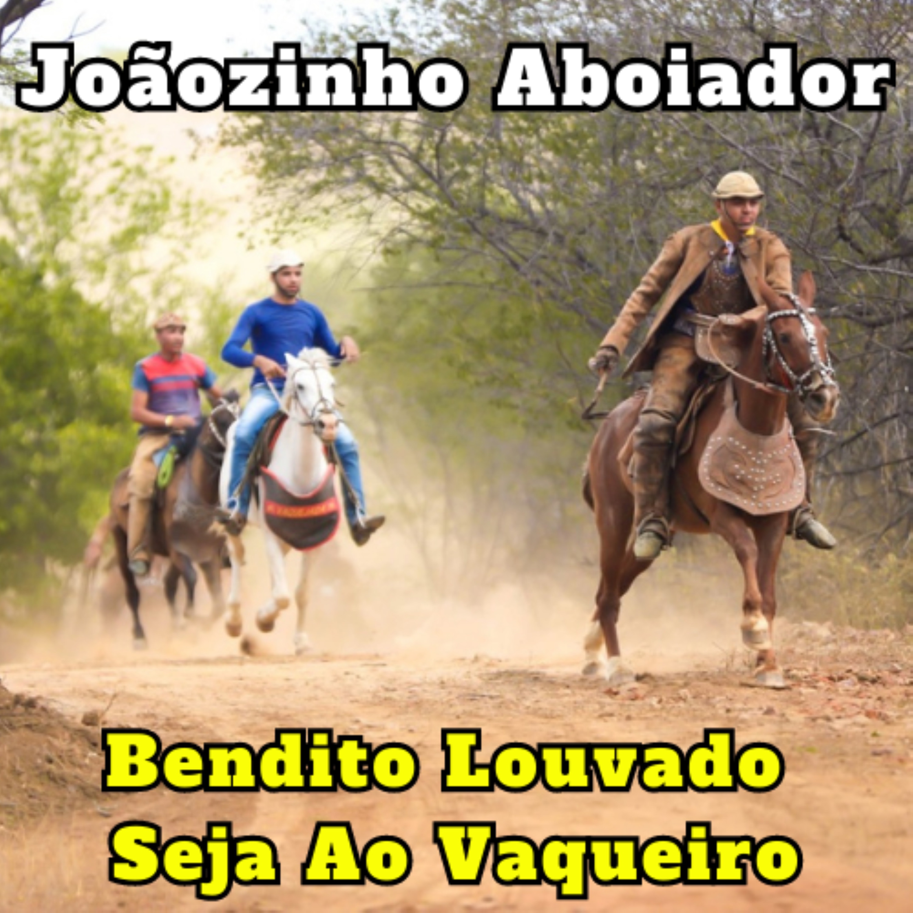 Bendito Louvado Seja ao Vaqueiro