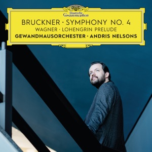 Bruckner: Symphony No. 4 - Wagner: Lohengrin Prelude (Live)