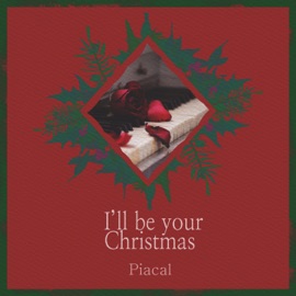 I'll be your Christmas (feat. groovy D) [Inst.] PIACAL