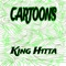 Cartoons - King Hitta lyrics