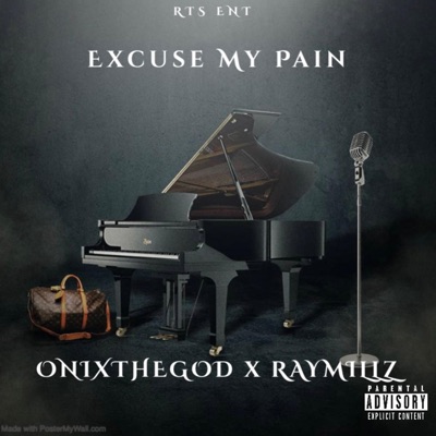 Excuse My Pain (feat. onixthegod) - Single