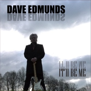 Dave Edmunds - It'll Be Me - Line Dance Musique