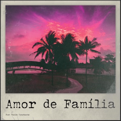 Amor De Família - Single