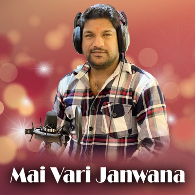 Mai Vari Janwana - Single