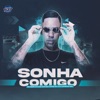 SONHA COMIGO (feat. DJ Kauan NK) - Single