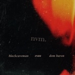 nvm (feat. Blackcaveman & Esau) - Single