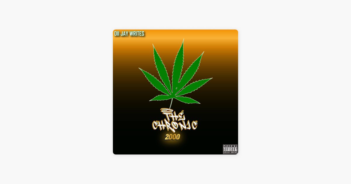 The Chronic 2000 - Album by Dii Jay Writes - Apple Music