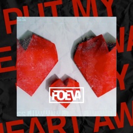 Put My Heart Away Foeva