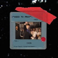 Used To Pray - Single - Chin
