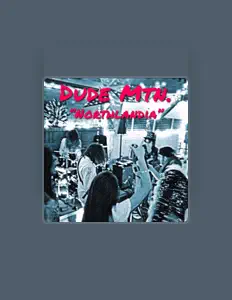 聆聽 Dude Mtn、觀看音樂影片、閱讀小傳、查看巡演日期等！