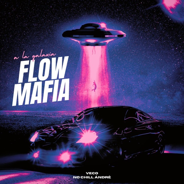 Flow mafia (feat. No Chill Ándrè)