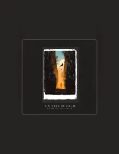 Escucha a Six Days Of Calm, mira videos musicales, lee su biografía, consulta las fechas de las gira y más.