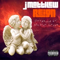 Reign - Single - J MATTHEW