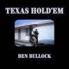 Texas Hold'em - Ben Bullock