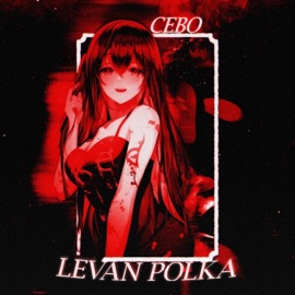 Levan Polka Phonk C E B O