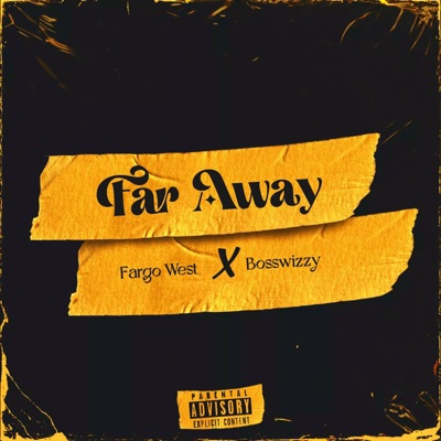 Far Away (feat. Bosswizzy) - Single