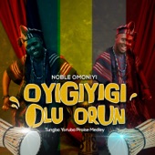 Oyigiyigi Olu Orun (Tungba Yoruba Praise Medley) artwork