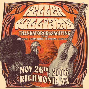 Thanksforgrassgiving (Live 11/26/16 Richmond, VA) [feat. Jeff Austin, Jay Starling, Danton Boller & Nicky Sanders]