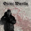 Ojciec Wiertła - Single