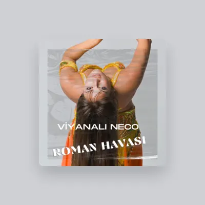 Listen to Viyanalı Neco, watch music videos, read bio, see tour dates & more!