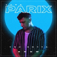 You Gotta Know - Single - Yung Parix