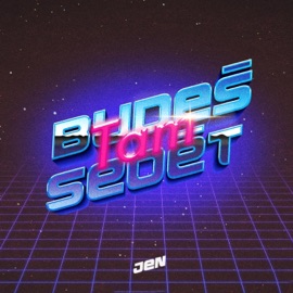 Budeš tam sedět Jen