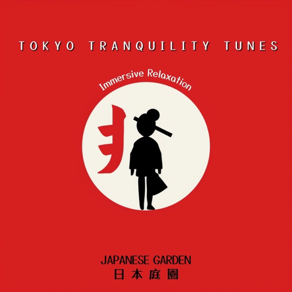 Tokyo Tranquility Tunes: Immersive Relaxation