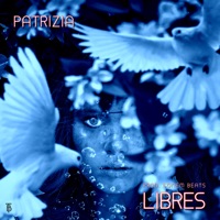 Libres - Single - Patrizia & Gonem Beats