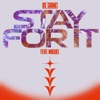 Stay For It (feat. Miguel)