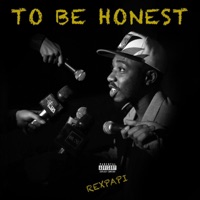 To Be Honest - EP - REXPAPI