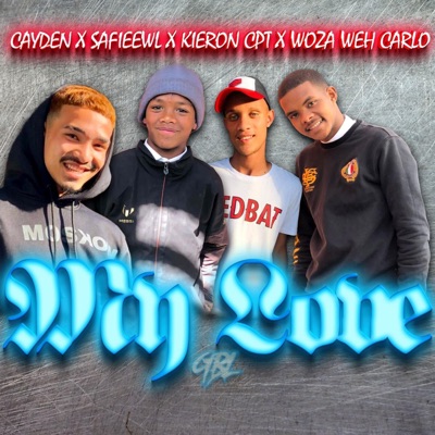 My Love (feat. Caydan, Kieron CPT & Safieeewl) - Single