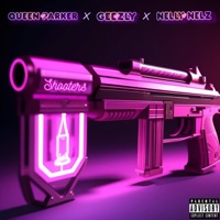 Shooters - Single - Queen Parker, GeezLy & Nelly Nelz
