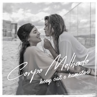 Corpo Molhado - Single - Heey Cat & Kamatos
