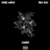 Sober (feat. Ben Zigi) - Single - Dhee WRLD