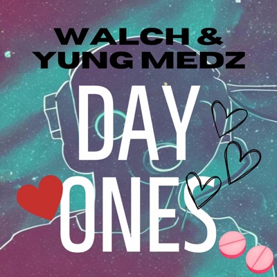 Day Ones (feat. Yung Medz) - Single