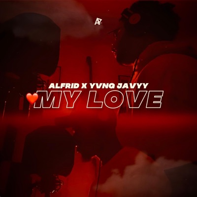 My Love (feat. Yvng Javyy) - Single