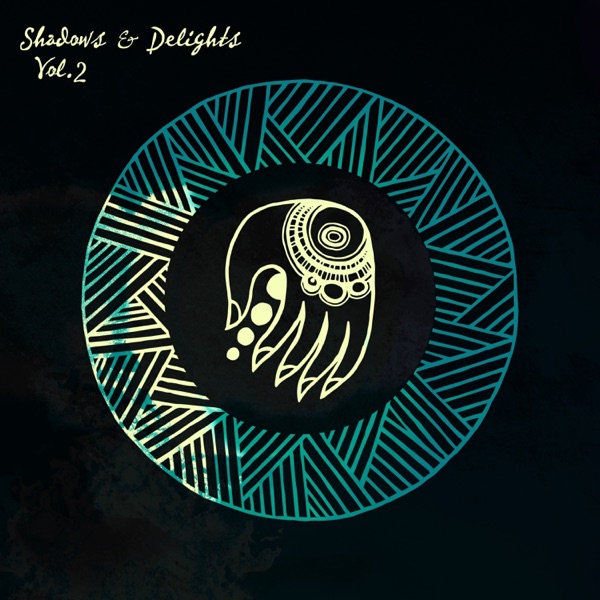 Shadows & Delights, Vol. 2 - EP
