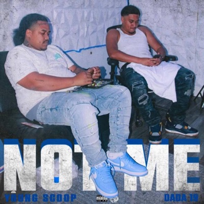 Not Me (feat. Dada19) - Single