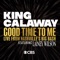 Good Time To Me (feat. Lainey Wilson) - King Calaway lyrics