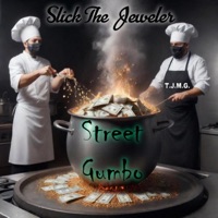 Street Gumbo (All in da pot) - Single - Slick The Jeweler