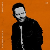 Chris Tomlin: Your Name Above All - EP artwork