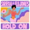 Hold On (Vanilla Ace Remix) - Sirrah & Eli James UK lyrics